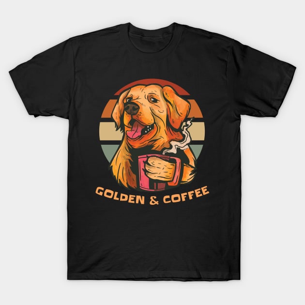 coffee and golden retriever golden retrievers life is golden T-Shirt by JayD World